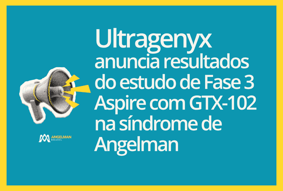 Ultragenyx anuncia resultados do estudo de Fase 3 Aspire com GTX-102 na síndrome de Angelman