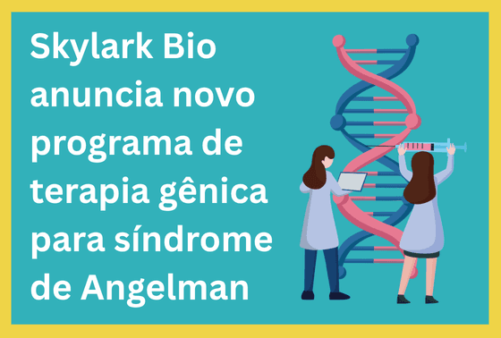 Skylark Bio anuncia novo programa de terapia gênica para síndrome de Angelman